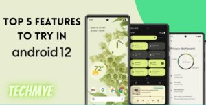 5 Features Android 12